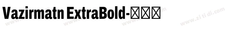 Vazirmatn ExtraBold字体转换